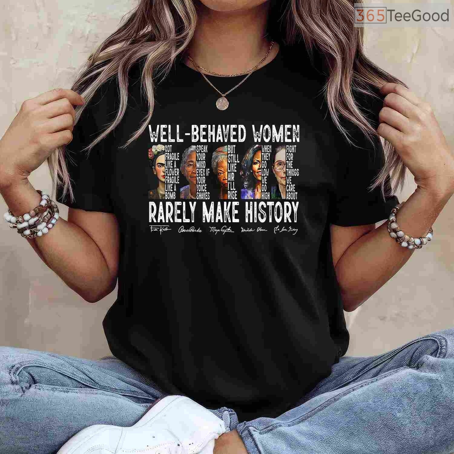 Well Behaved Women Rarely Make History T-Shirt Feminist Power Black History Month Shirt