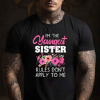 Youngest Sister Shirt Rules Don’t Apply to Me T-Shirt Tee Matching Sisters Gift Black