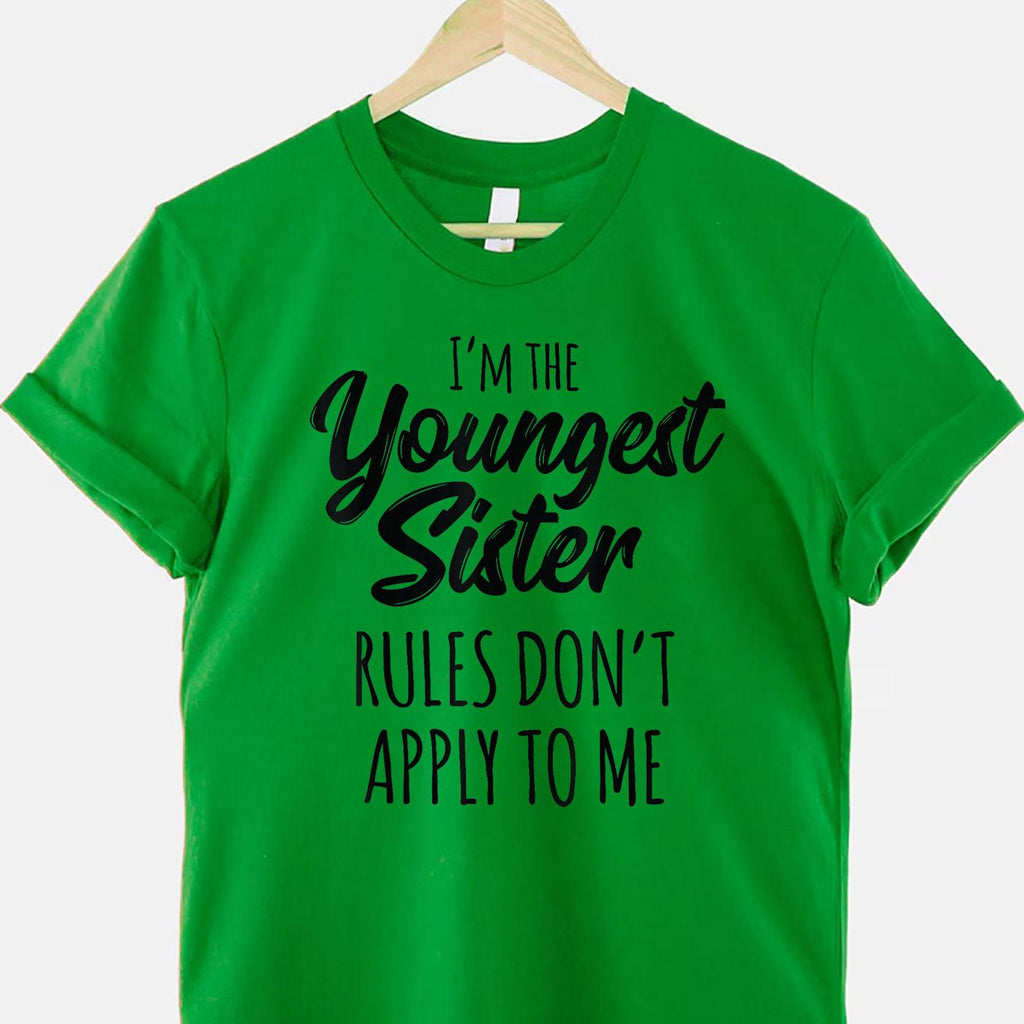 Youngest Sister Shirt Rules Don’t Apply to Me T-Shirt Tee Funny Sibling Humor Gift